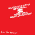 Cover Into the Fire EP by Underground System